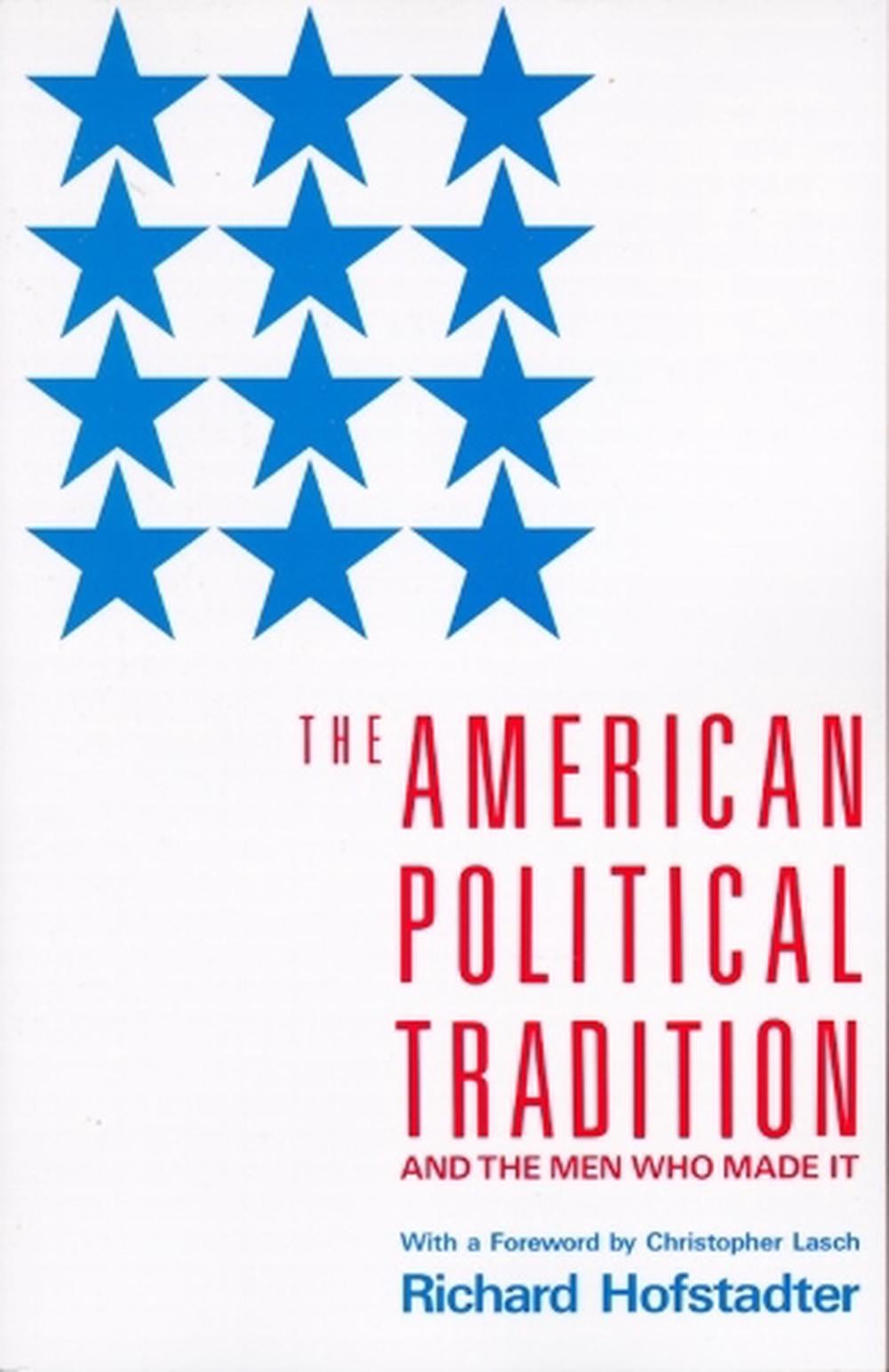 The American Political Tradition by Richard Hofstadter - ISBN: 9780679723158