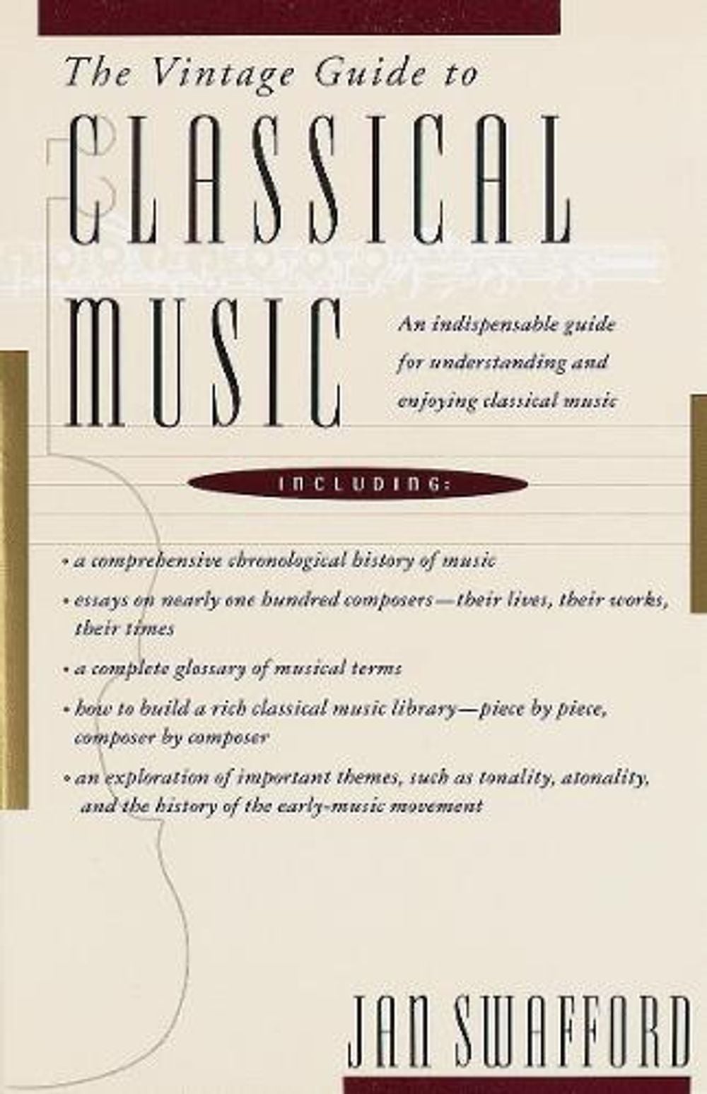 The Vintage Guide to Classical Music by Jan Swafford - ISBN: 9780679728054