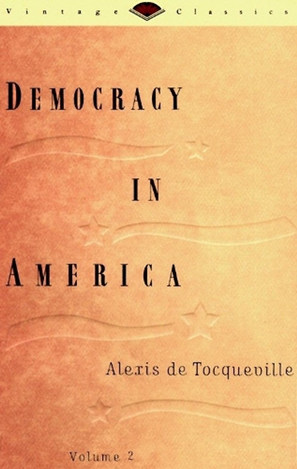 Democracy in America, Volume 2 by Alexis De Tocqueville - ISBN: 9780679728269