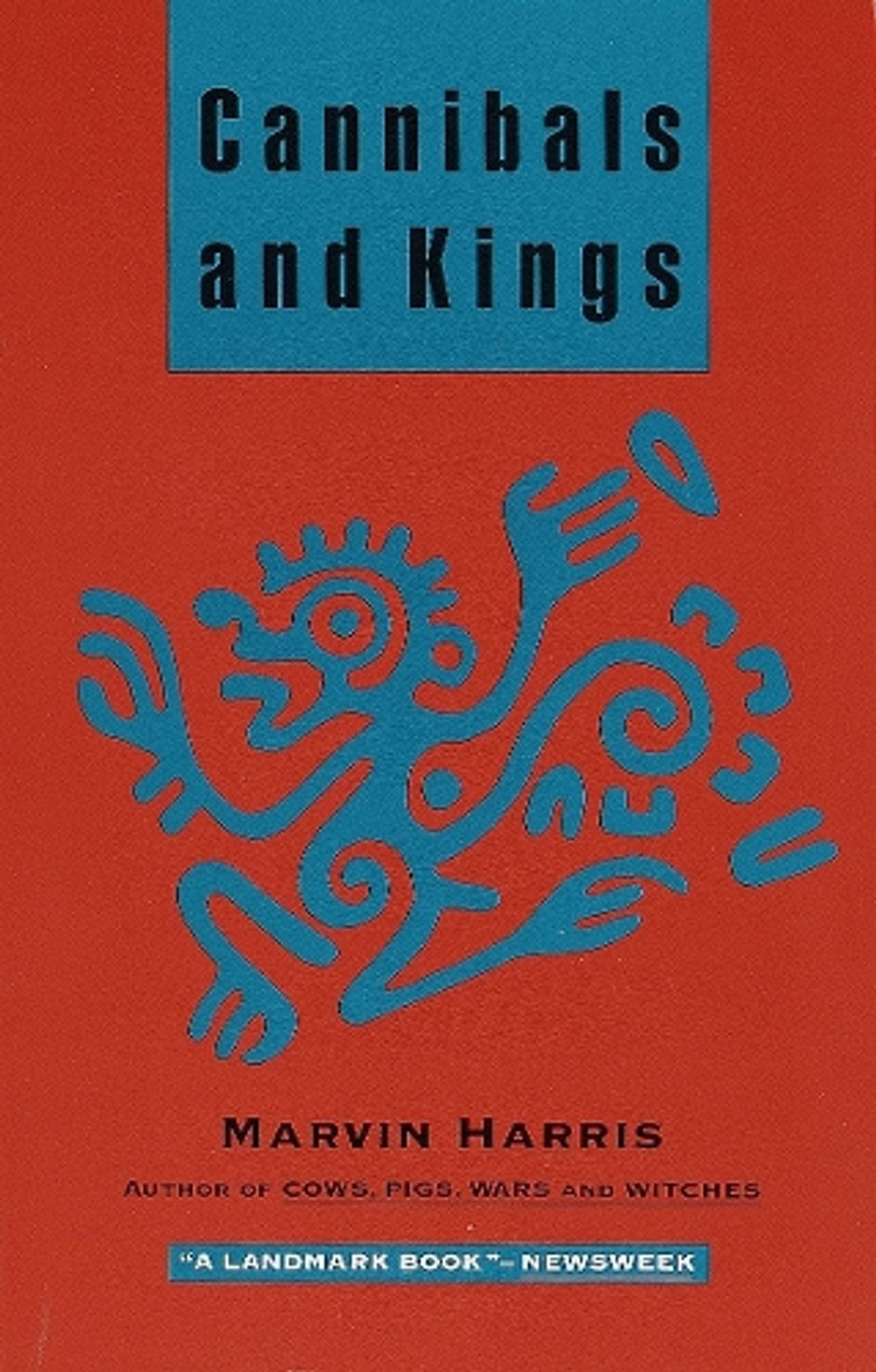 Cannibals and Kings by Marvin Harris - ISBN: 9780679728498