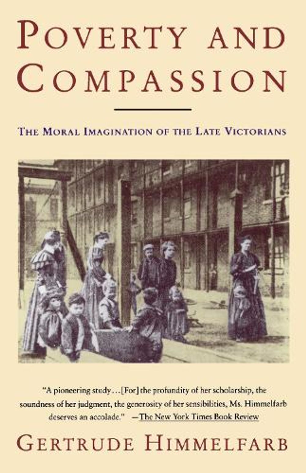 Poverty and Compassion by Gertrude Himmelfarb - ISBN: 9780679741732