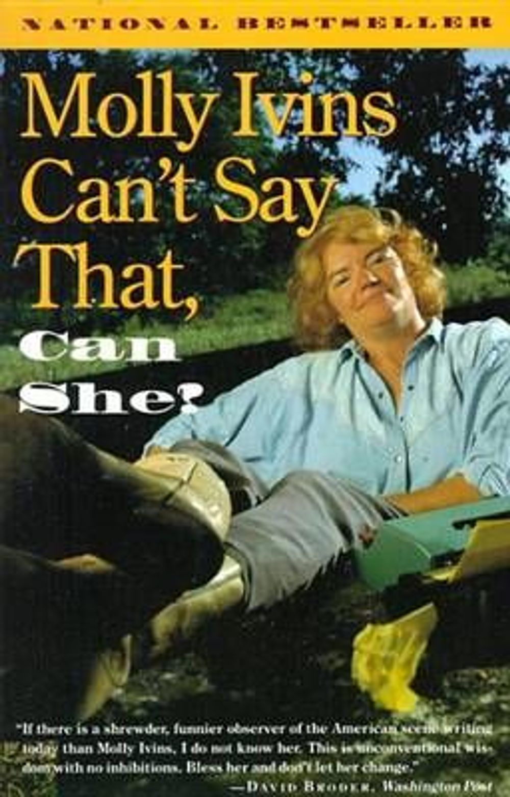 Molly Ivins Can't Say That, Can She? by Molly Ivins - ISBN: 9780679741831