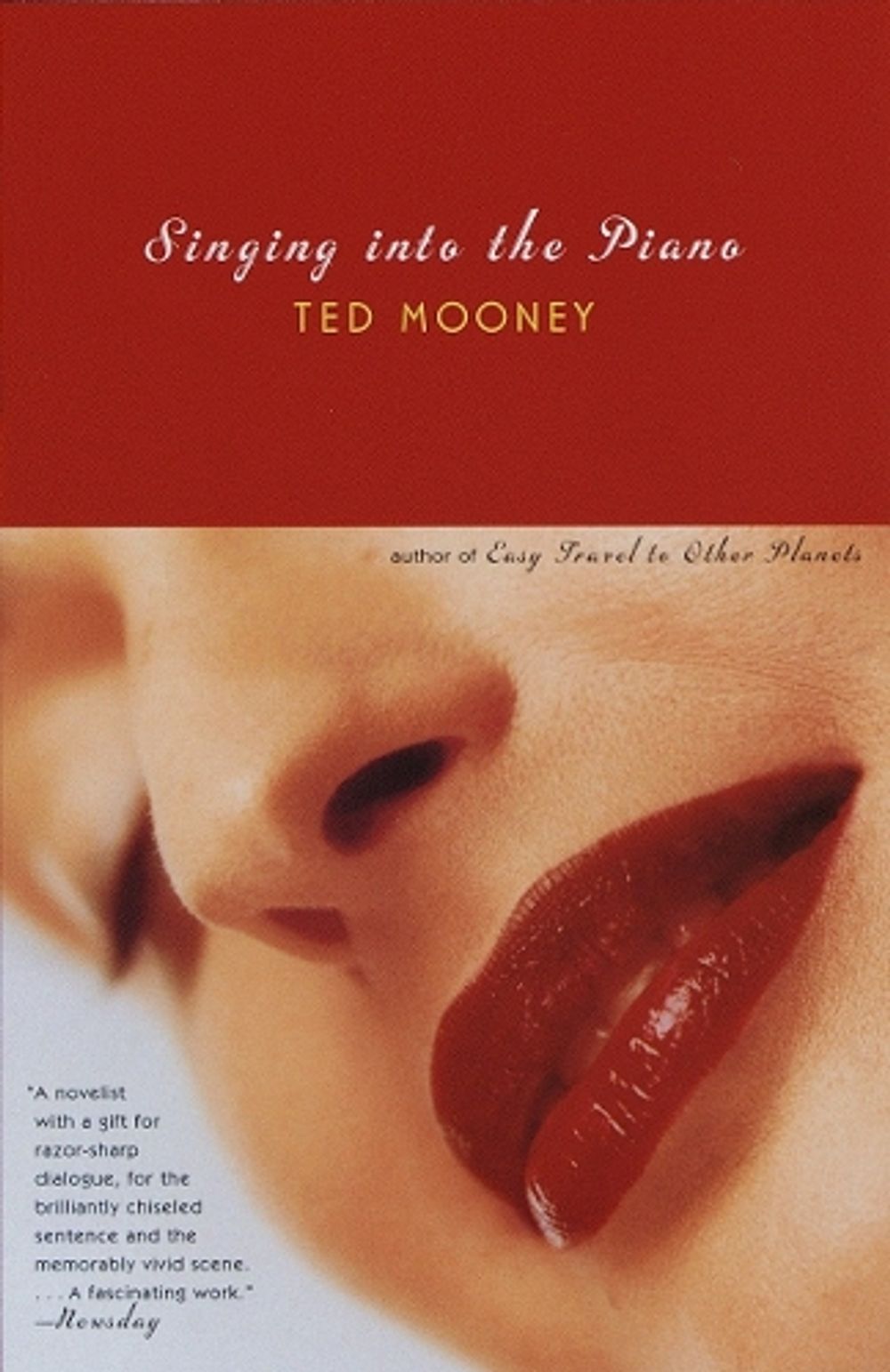 Singing into the Piano by Ted Mooney - ISBN: 9780679743064