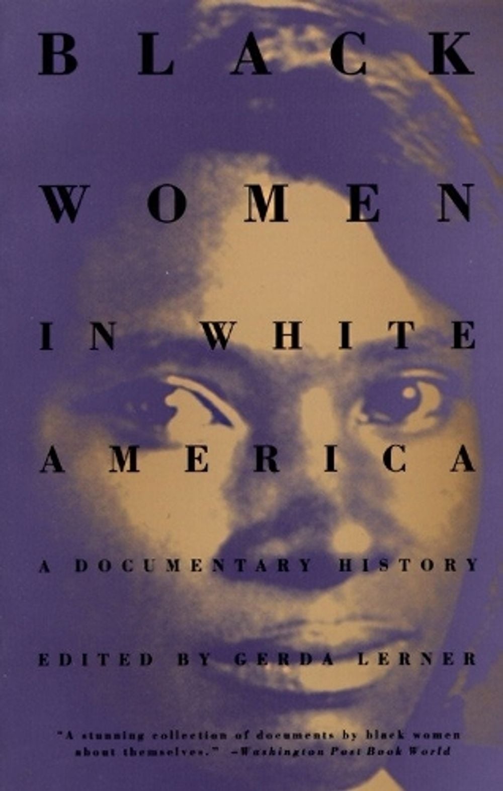 Black Women in White America by Gerda Lerner - ISBN: 9780679743149