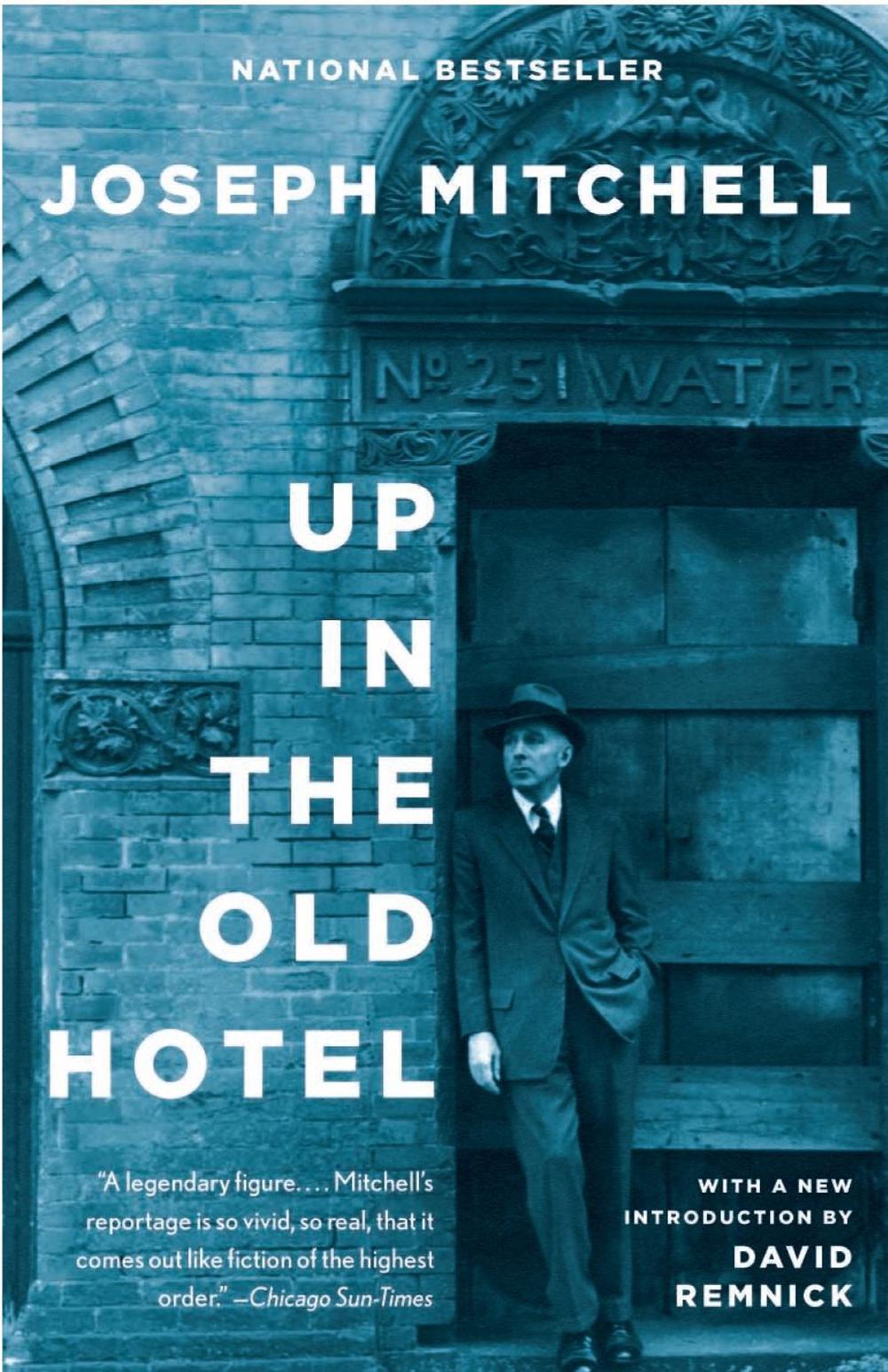 Up in the Old Hotel by Joseph Mitchell - ISBN: 9780679746317