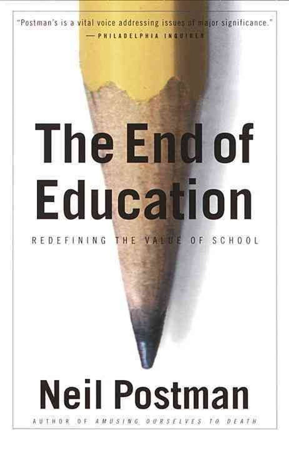 The End of Education by Neil Postman - ISBN: 9780679750314