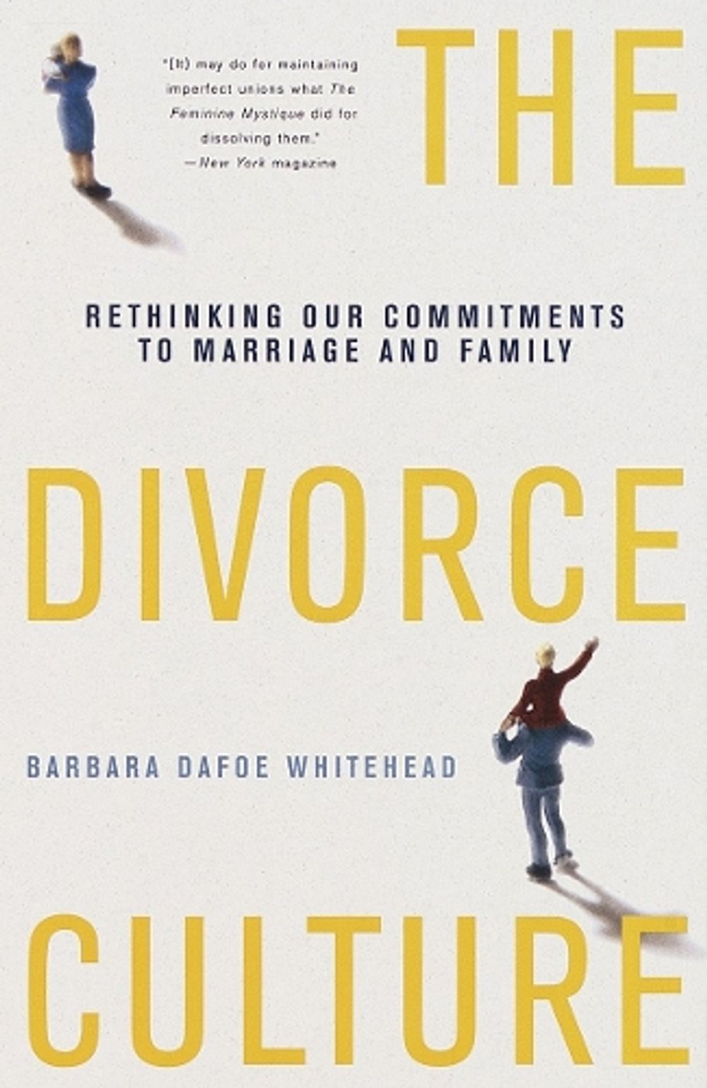 The Divorce Culture by Barbara Dafoe Whitehead - ISBN: 9780679751687