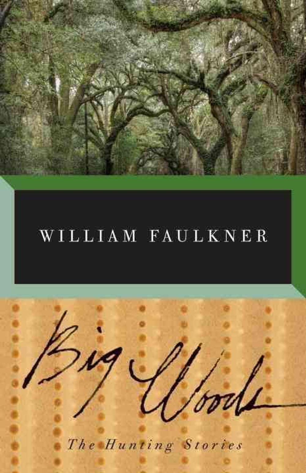 Big Woods by William Faulkner - ISBN: 9780679752523