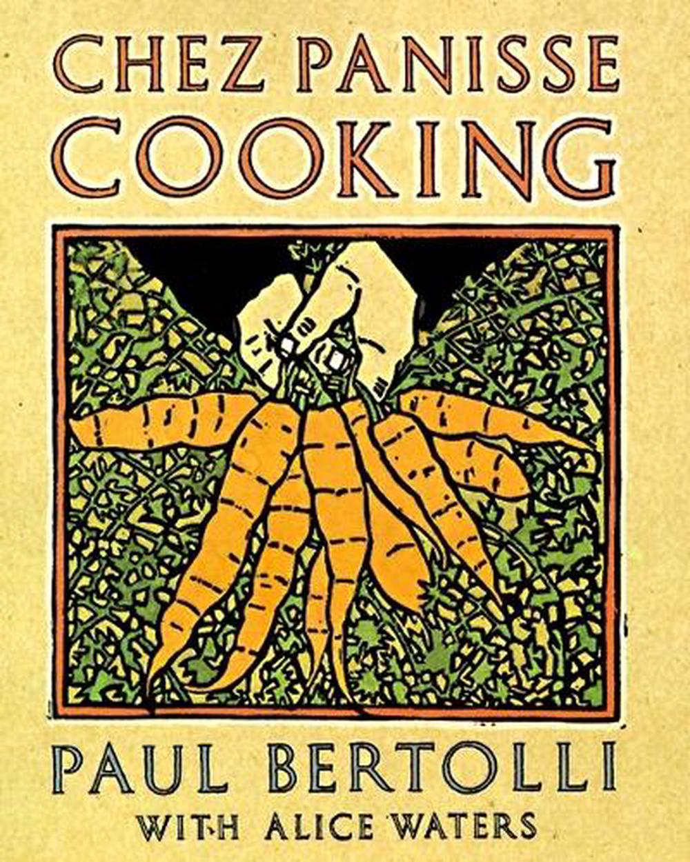 Chez Panisse Cooking by Paul Bertolli - ISBN: 9780679755357