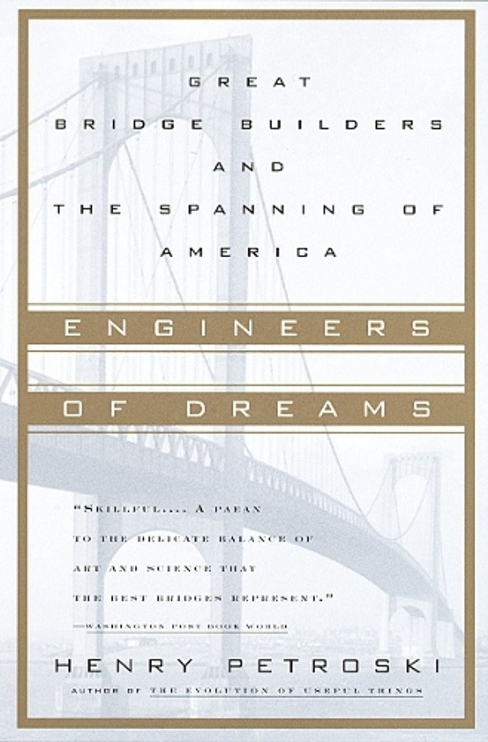 Engineers of Dreams by Henry Petroski - ISBN: 9780679760214