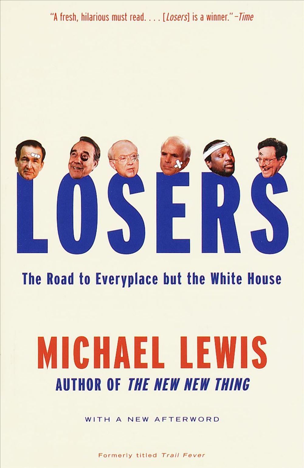 Losers: The Road to Everyplace But the White House by Michael Lewis - ISBN: 9780679768098