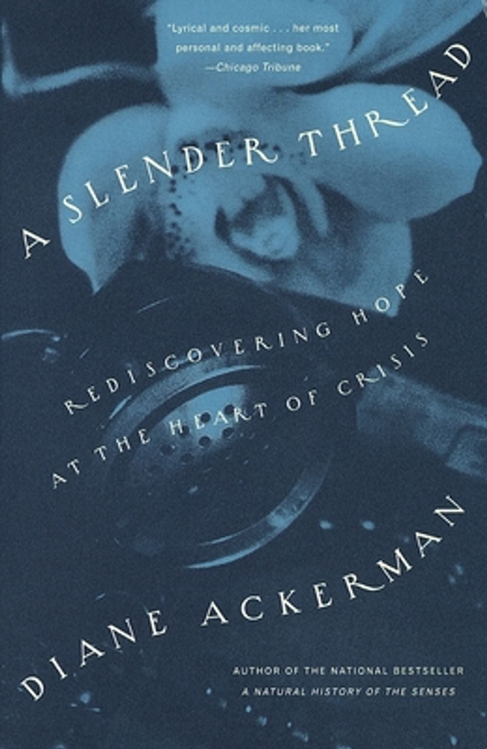 A Slender Thread: Rediscovering Hope at the Heart of Crisis by Diane Ackerman - ISBN: 9780679771333
