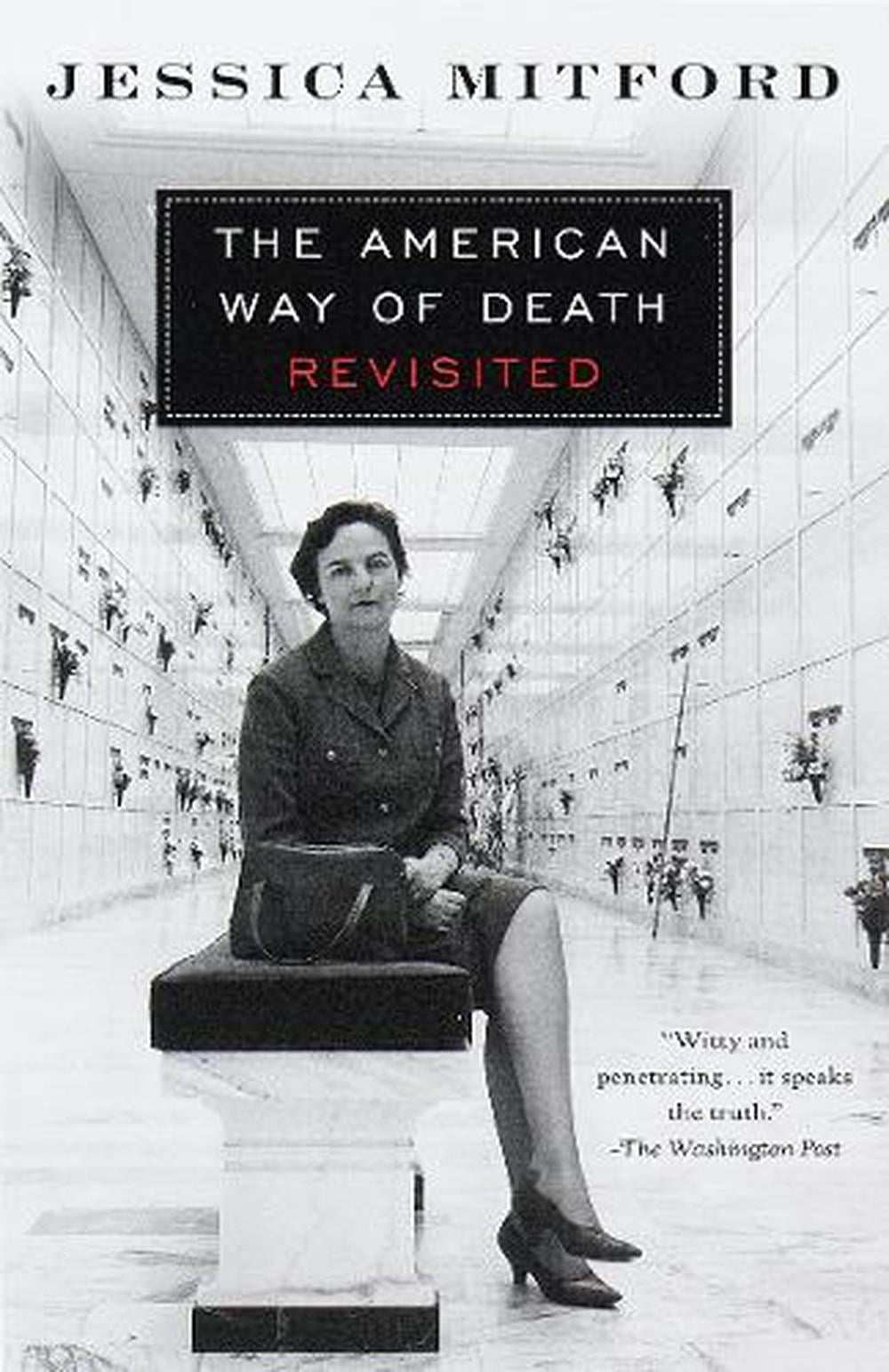 The American Way of Death Revisited, 2nd Edition by Jessica Mitford - ISBN: 9780679771869