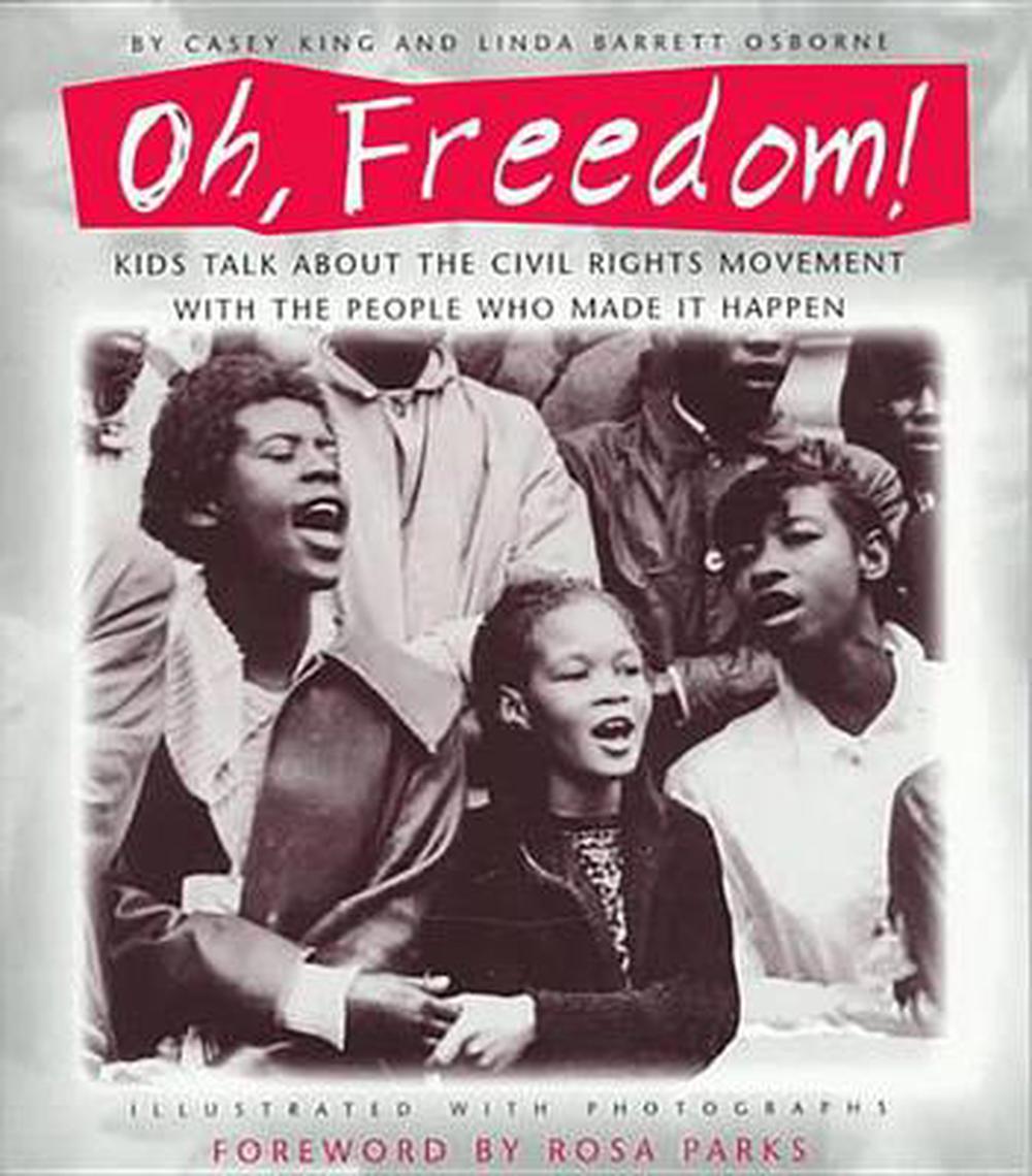 Oh, Freedom!: Kids Talk about the Civil Rights Movement with the People ...