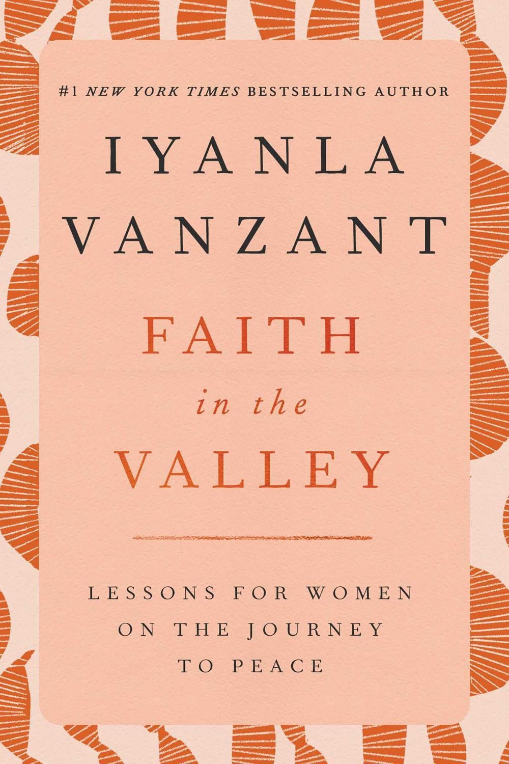 Faith in the Valley: Lessons for Women on the Journey Toward Peace by Iyanla Vanzant - ISBN: 9780684801131