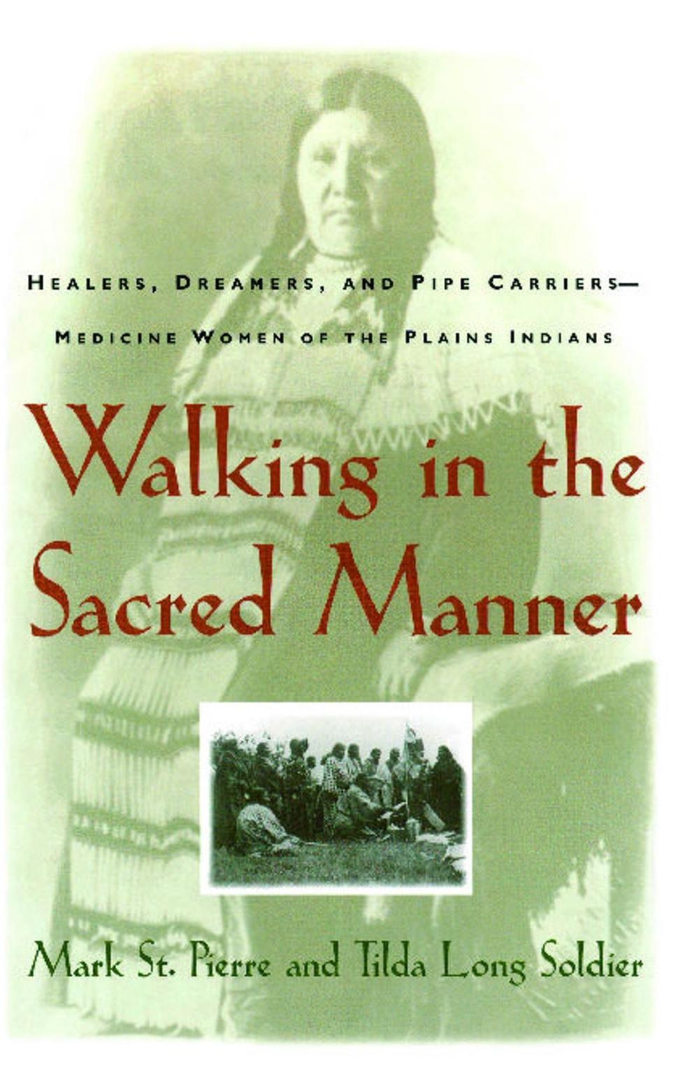 Walking in the Sacred Manner by Mark St. Pierre - ISBN: 9780684802008