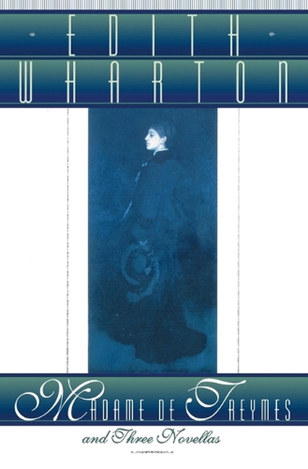Madame de Treymes and Three Novellas by Edith Wharton - ISBN: 9780684806846