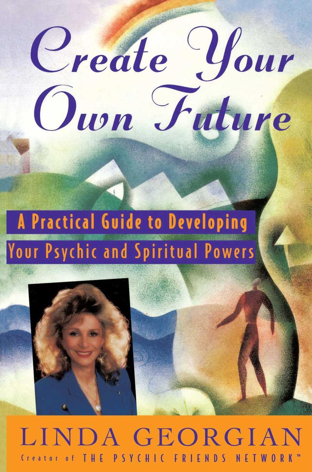 Create Your Own Future by Linda Georgian - ISBN: 9780684810898