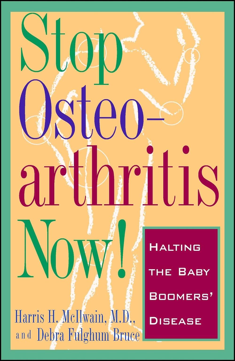 Stop Osteoarthritis Now by Debra Fulgham Bruce - ISBN: 9780684814391