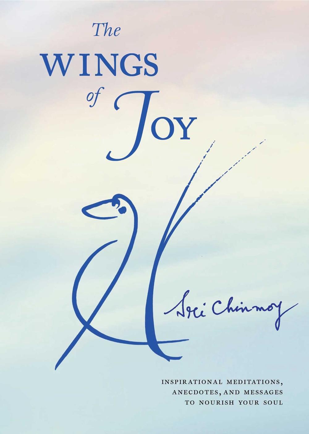 The Wings of Joy by Sri Chinmoy - ISBN: 9780684822426