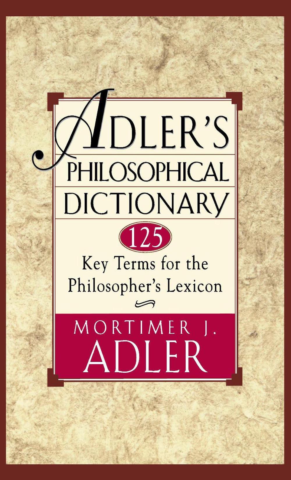 Adler's Philosophical Dictionary by Mortimer J. Adler - ISBN: 9780684822716