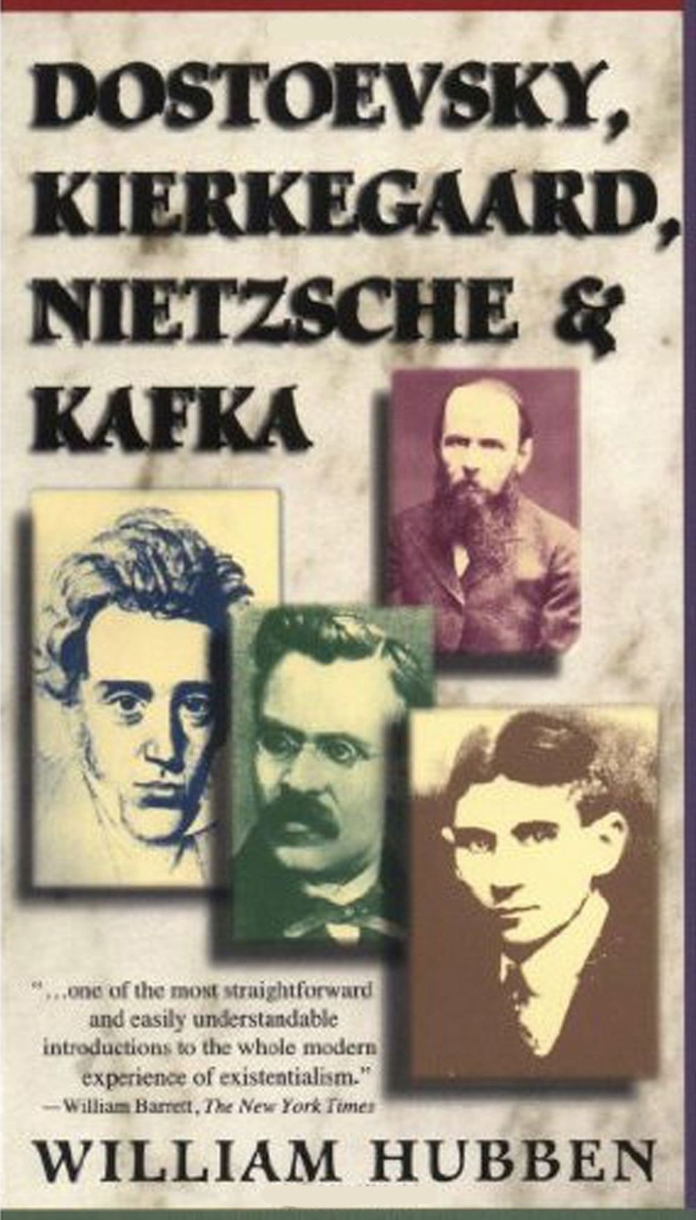 Dostoevsky, Kierkegaard, Nietzsche & Kafka by William Hubben - ISBN: 9780684825892