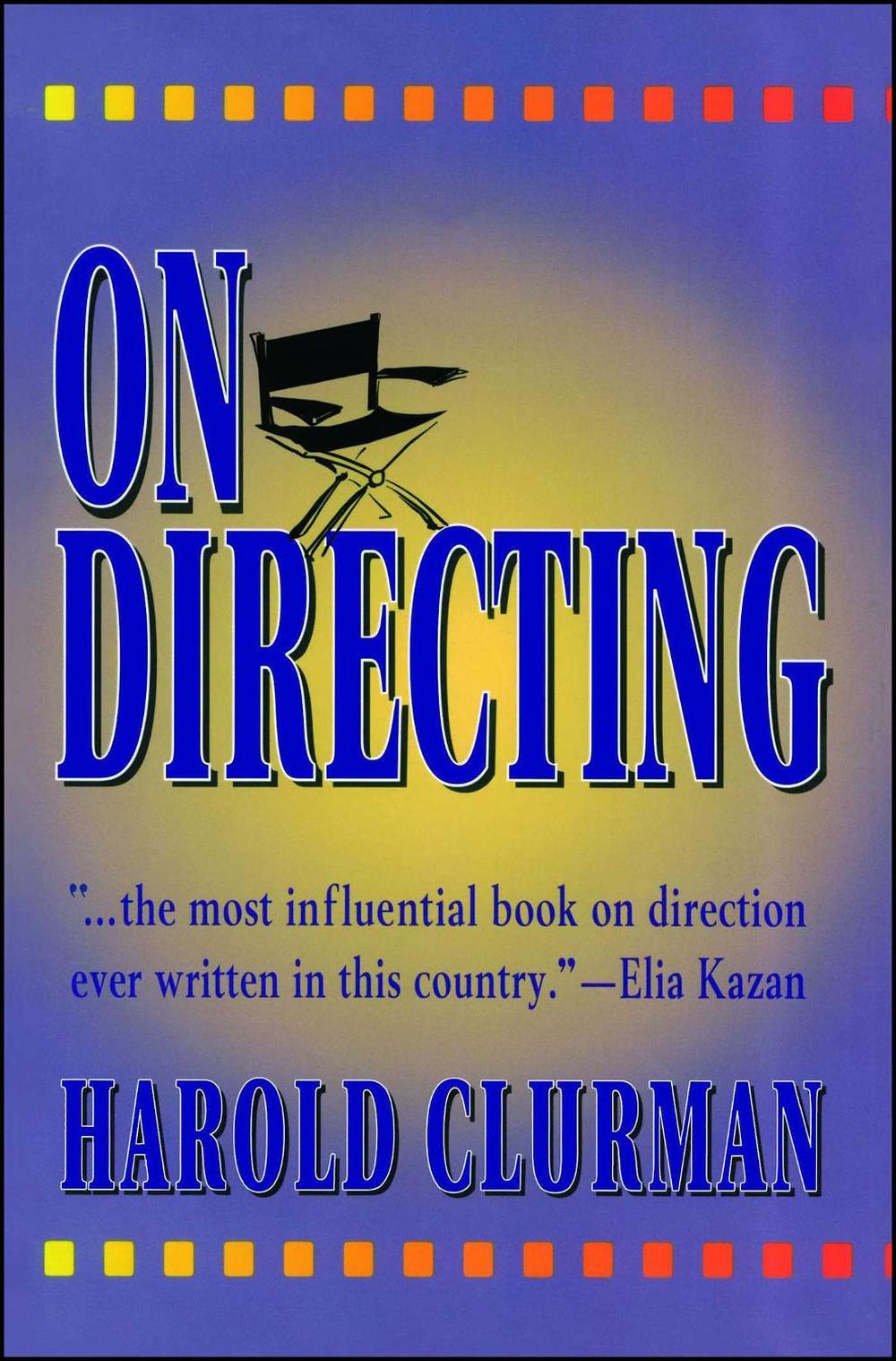 On Directing by Harold Clurman - ISBN: 9780684826226