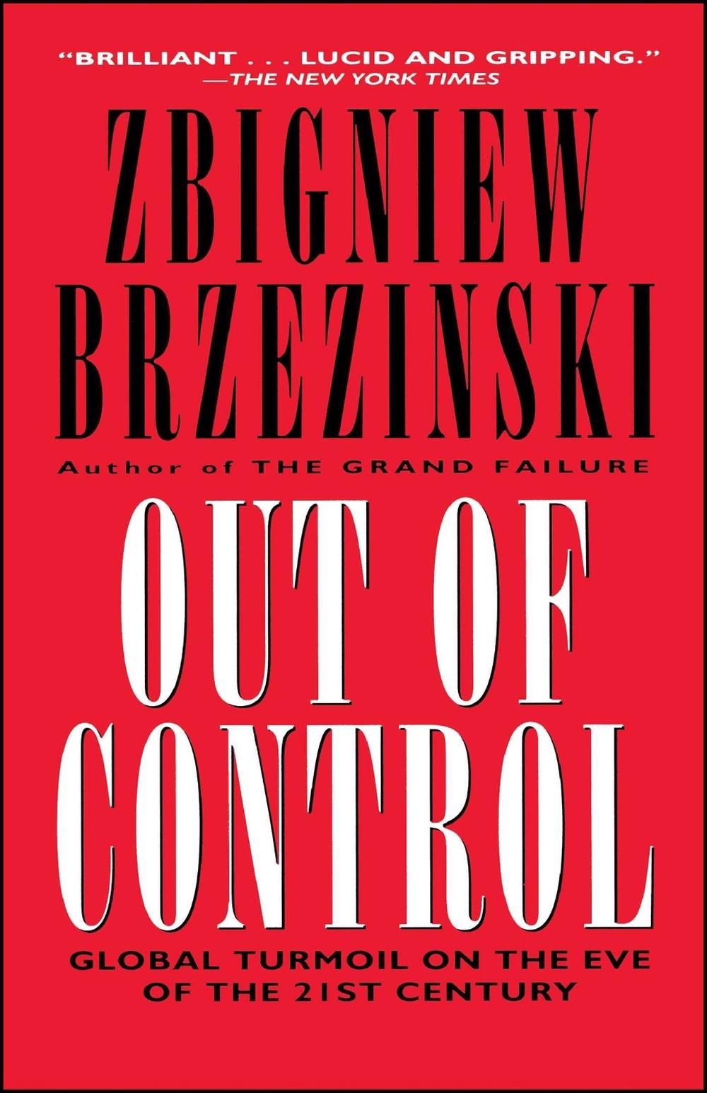 Out of Control by Zbigniew Brzezinski - ISBN: 9780684826363
