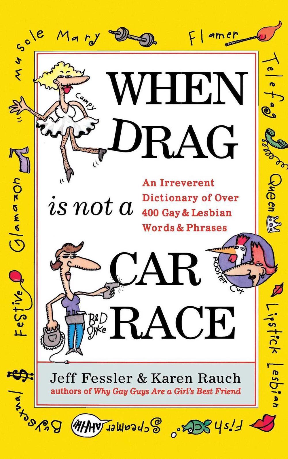 When Drag is Not a Care Race by Jeff Fessler - ISBN: 9780684830810