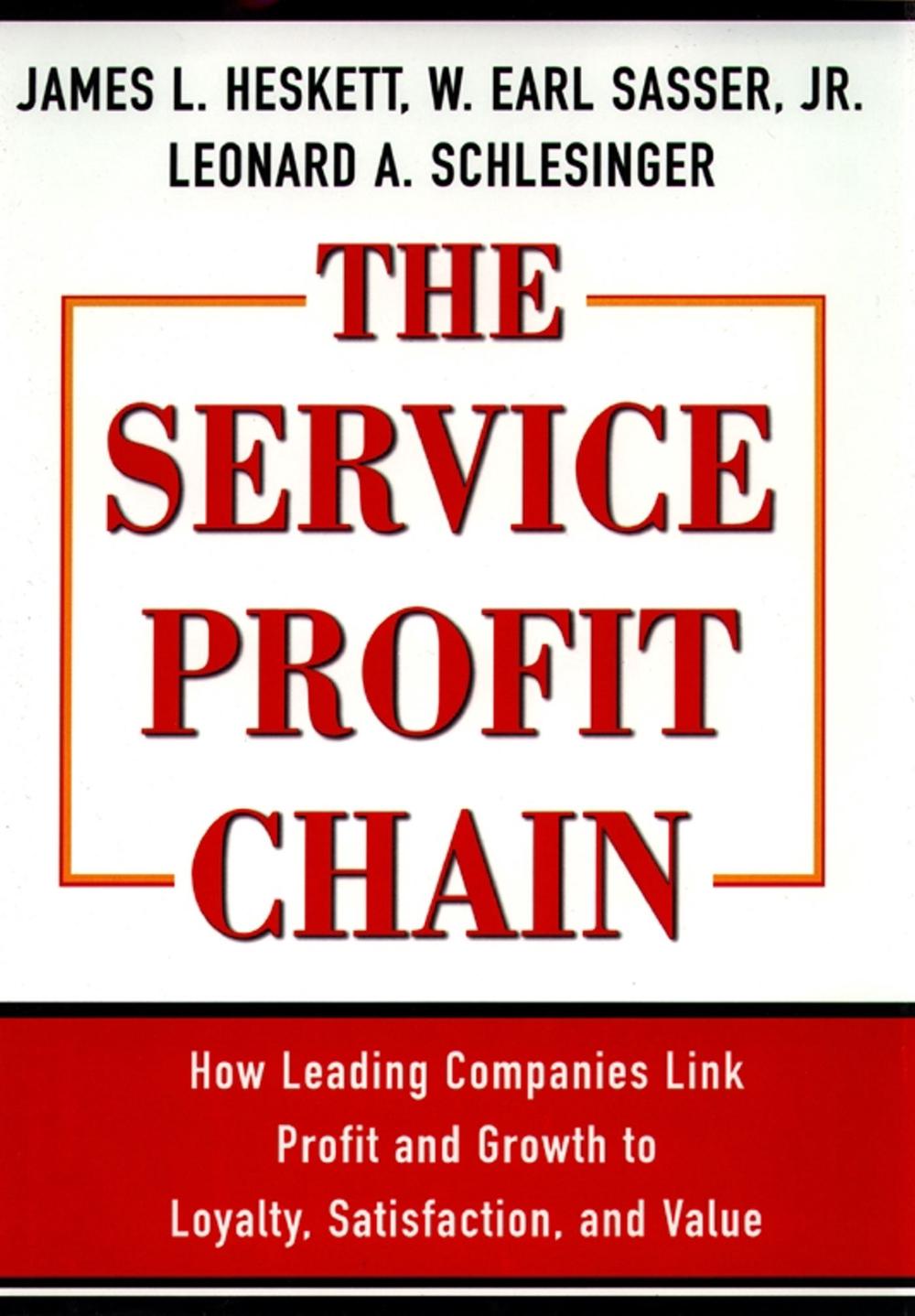 The Service Profit Chain by James L. Heskett - ISBN: 9780684832562