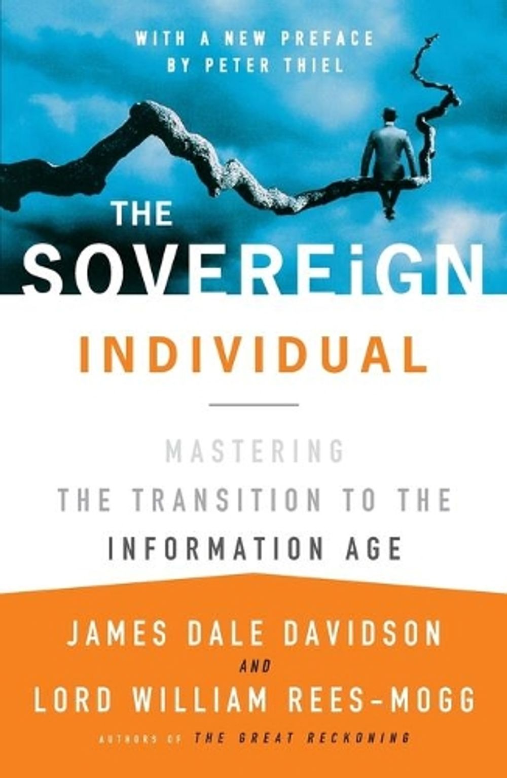 The Sovereign Individual: Mastering the Transition to the Information Age by James Dale Davidson - ISBN: 9780684832722