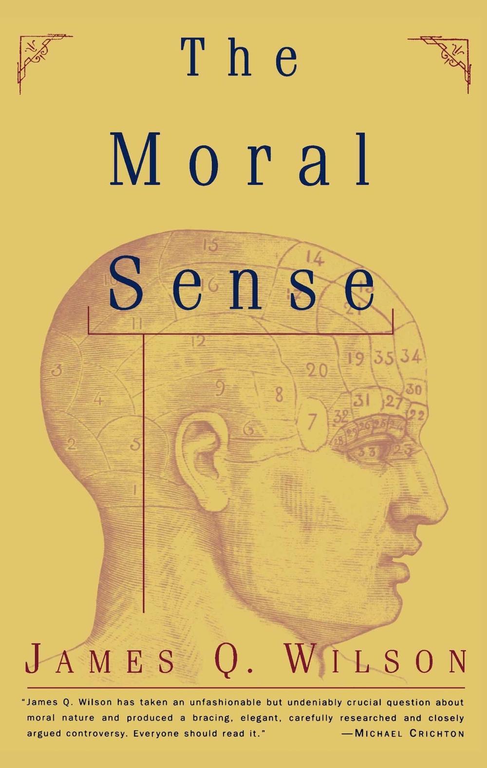 The Moral Sense by James Q. Wilson - ISBN: 9780684833323