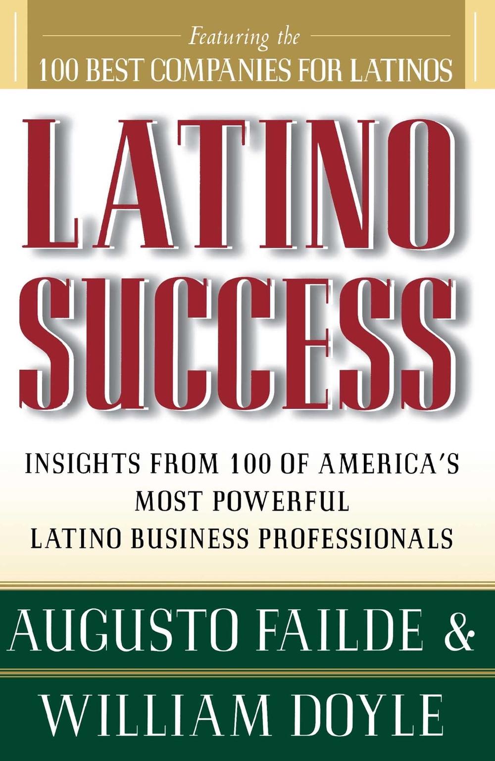 Latino Success by Augusto Failde - ISBN: 9780684833422