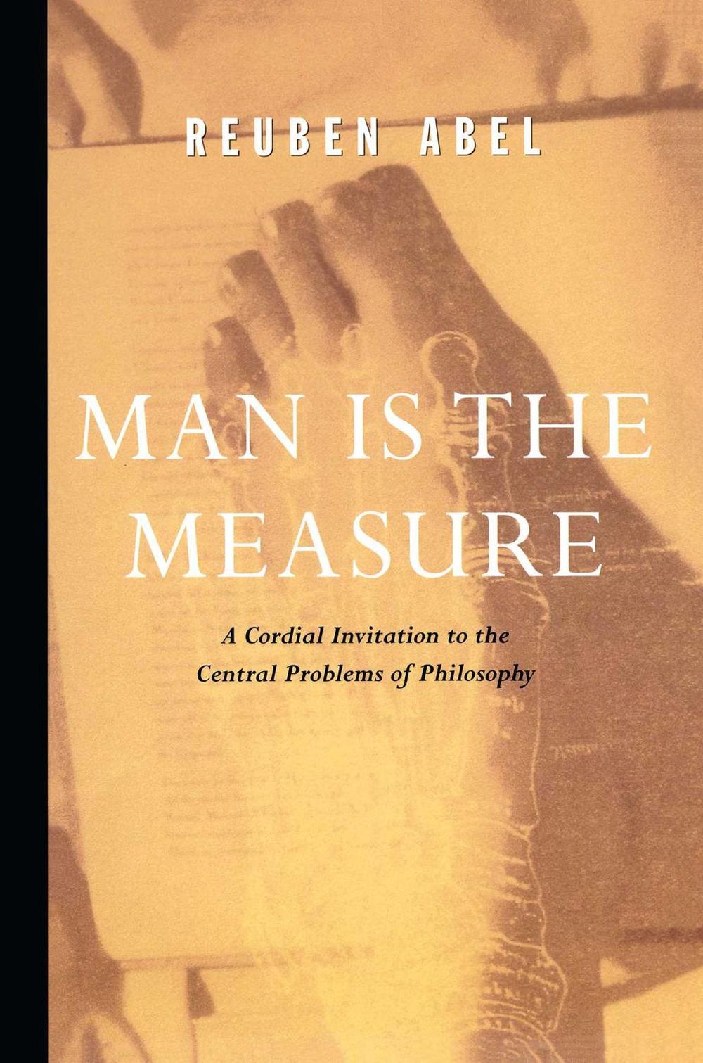 Man is the Measure by Reuben Abel - ISBN: 9780684836362
