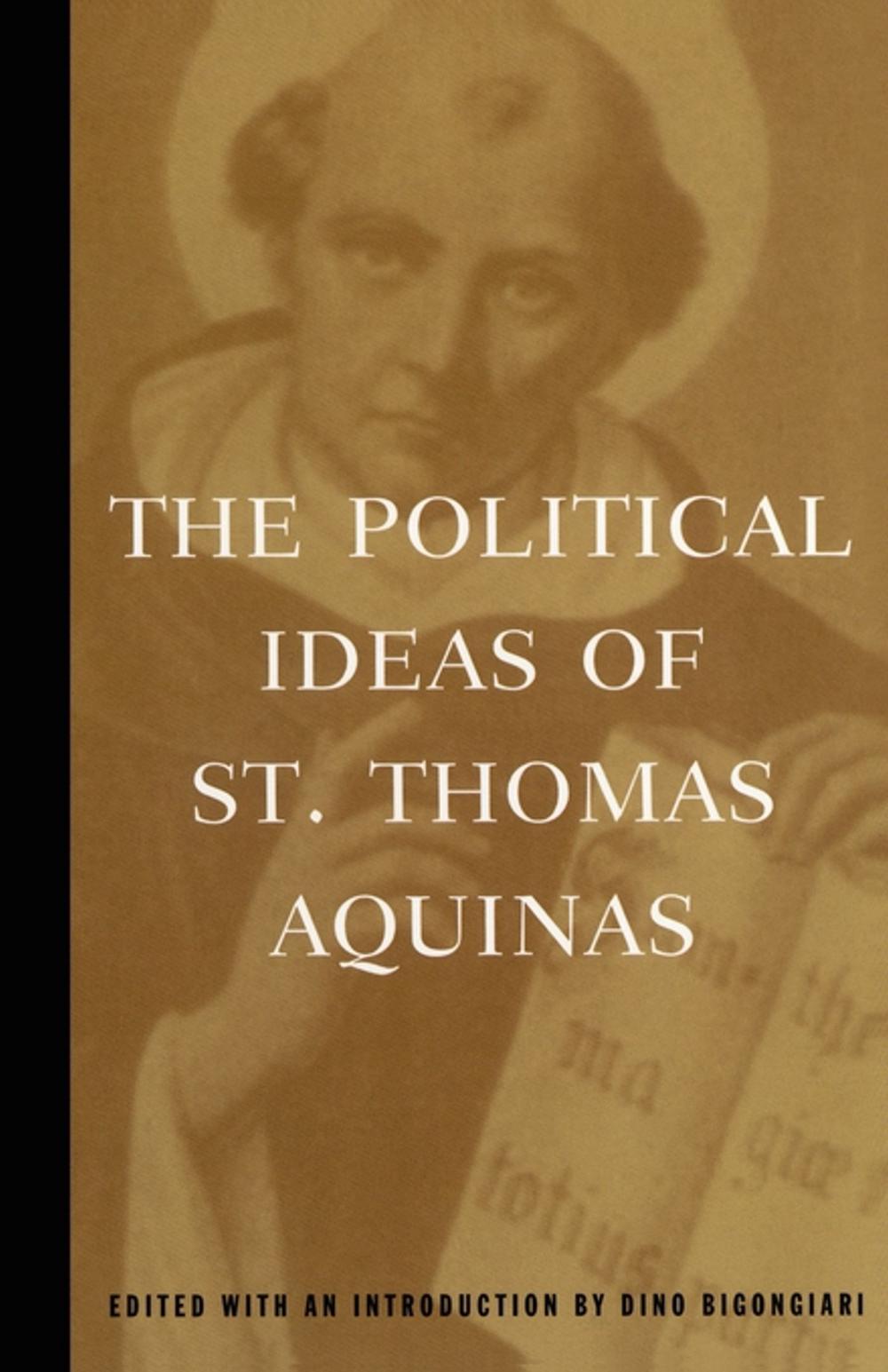 The Political Ideas of St. Thomas Aquinas by Thomas Aquinas - ISBN: 9780684836416