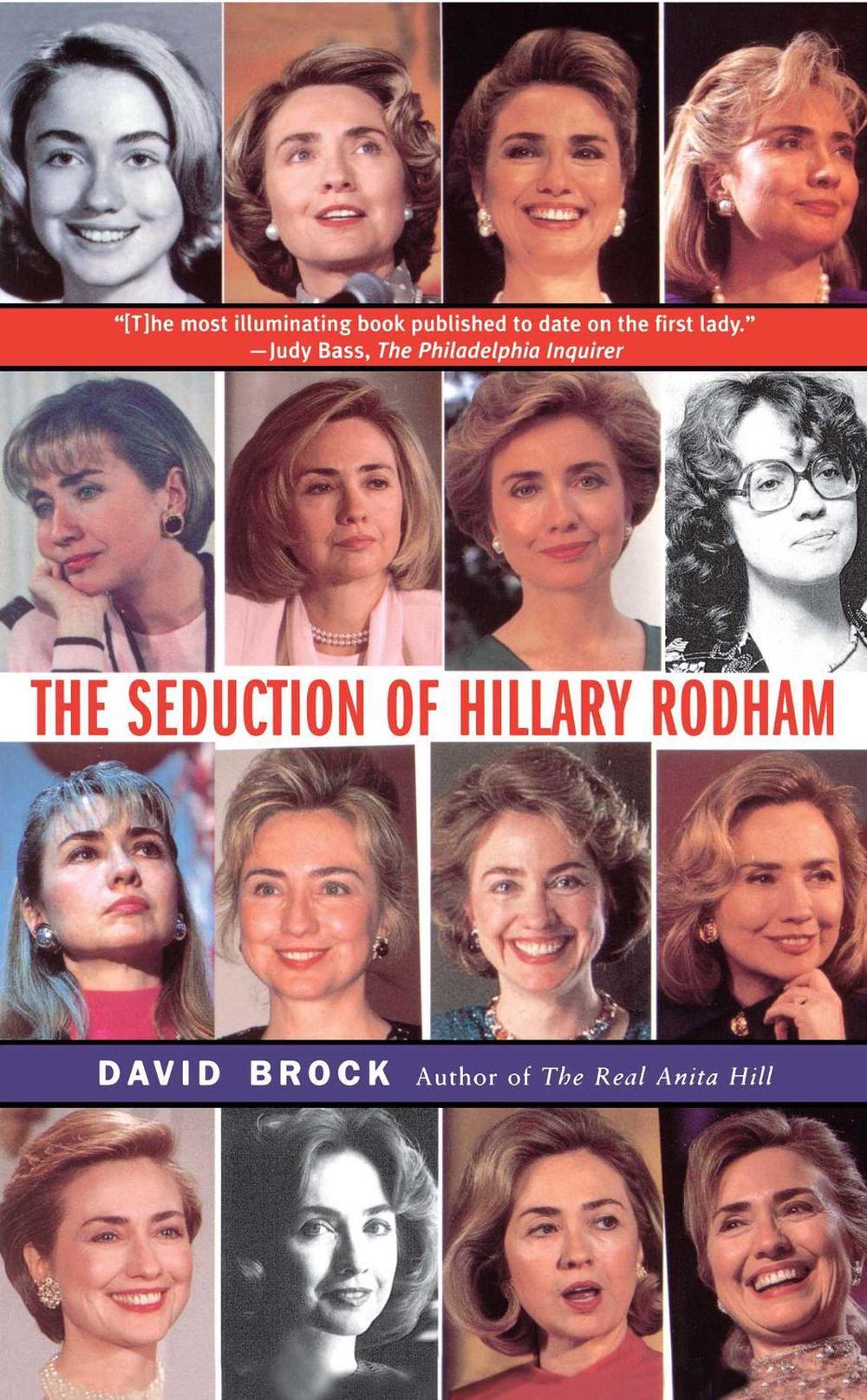 The Seduction of Hillary Rodham by David Brock - ISBN: 9780684837703