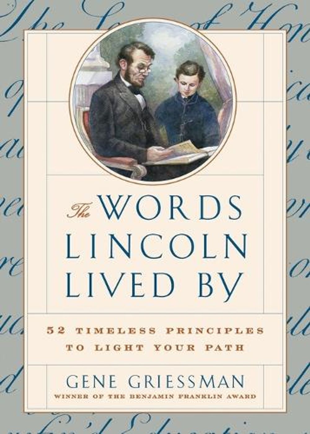 The Words Lincoln Lived By by Gene Griessman - ISBN: 9780684841229