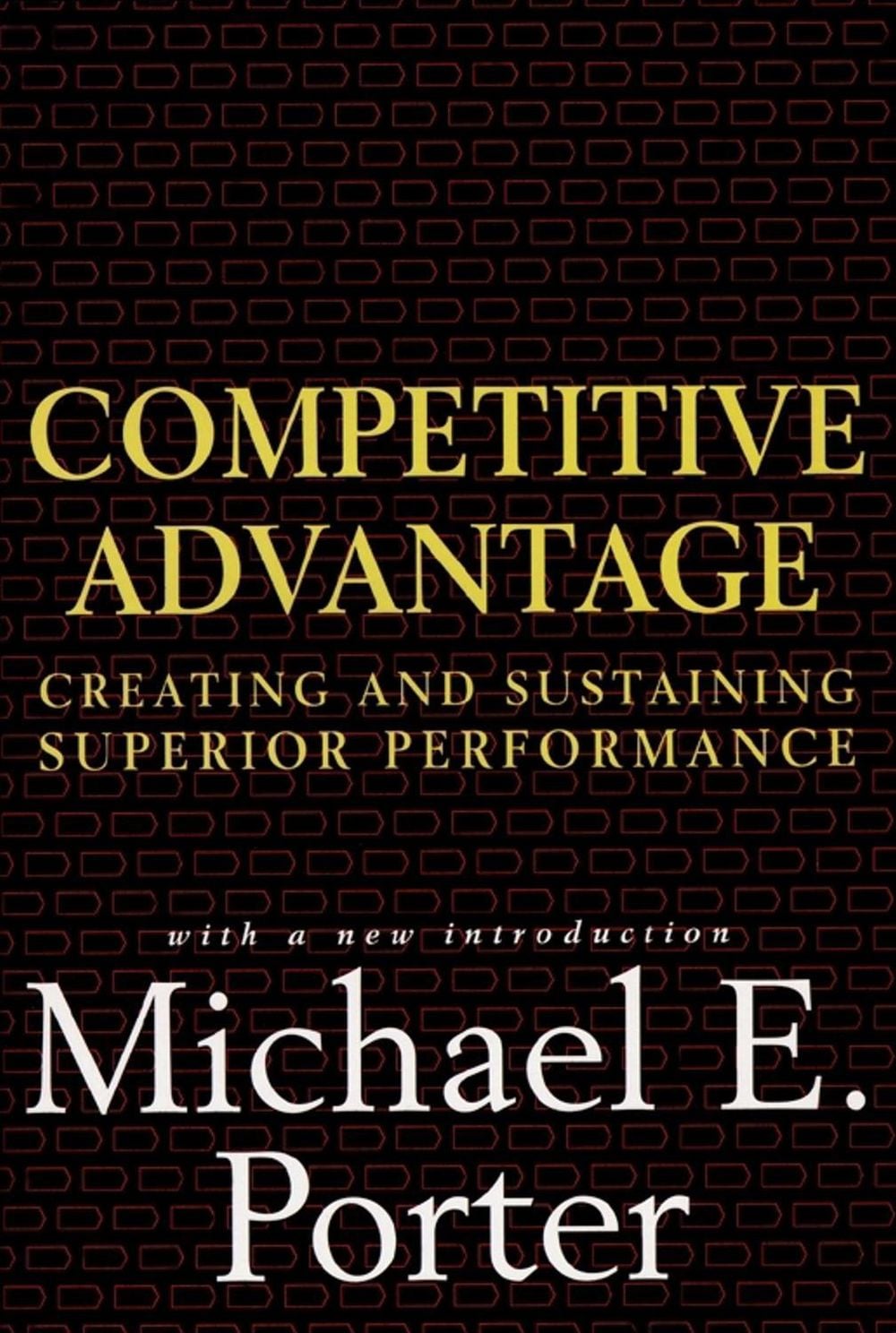 Competitive Advantage by Michael E. Porter - ISBN: 9780684841465