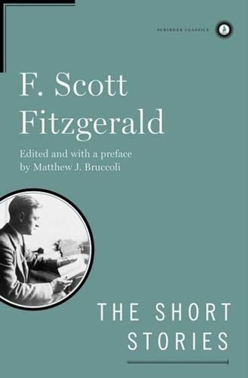 The Short Stories Of F Scott Fitzgerald By F Scott Fitzgerald Hardcover Buy Online At Moby The Great