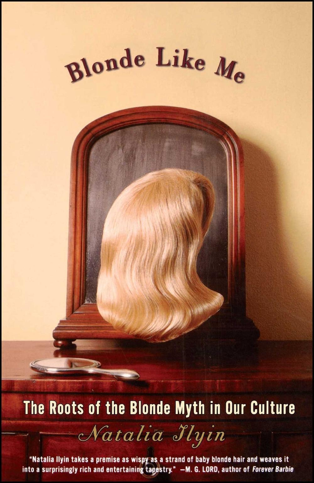 Blonde Like Me by Natalia Ilyin - ISBN: 9780684852140