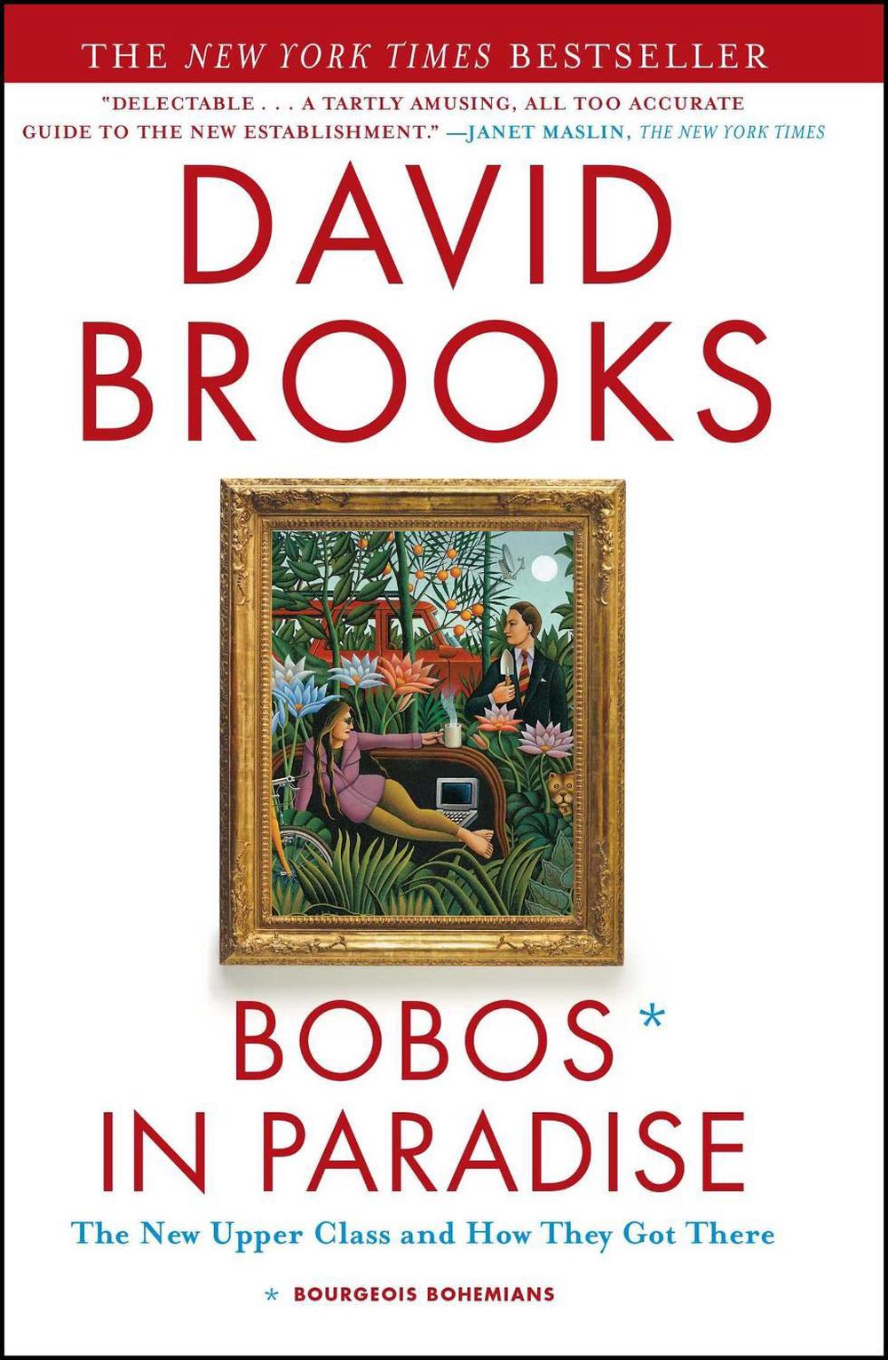 Bobos in Paradise by David Brooks - ISBN: 9780684853789