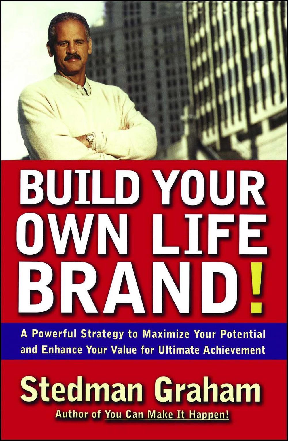 Build Your Own Life Brand! by Stedman Graham - ISBN: 9780684856988