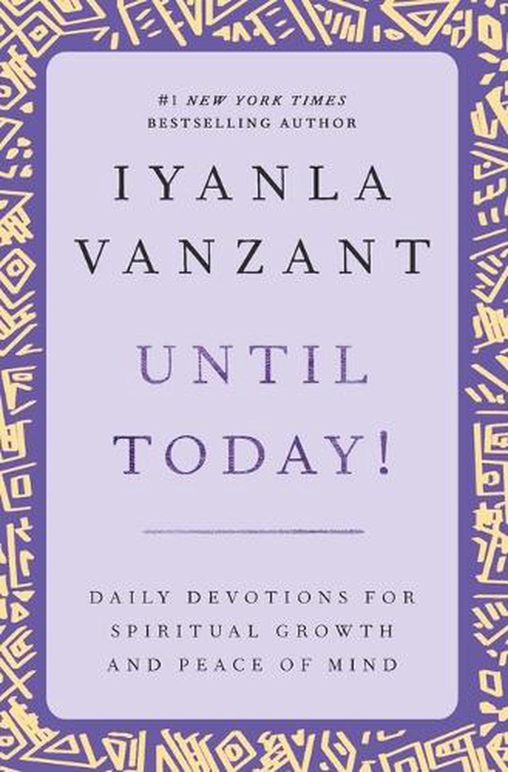 Until Today!: Daily Devotions for Spiritual Growth and Peace of Mind by Iyanla Vanzant - ISBN: 9780684859972