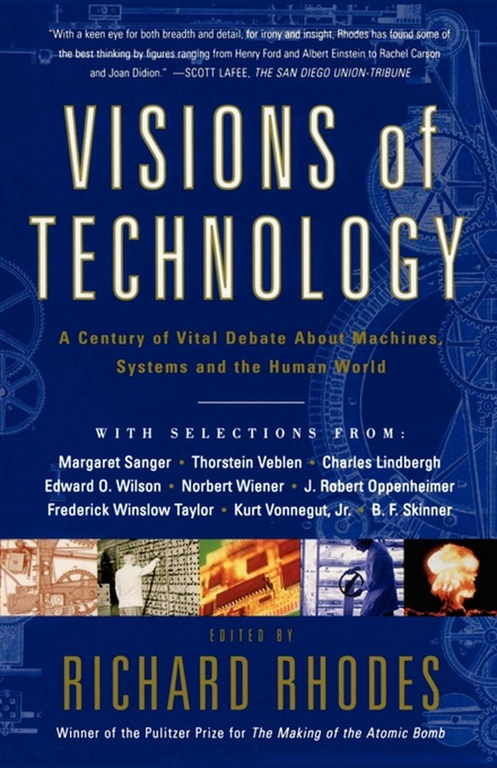 Visions Of Technology by Richard Rhodes - ISBN: 9780684863115