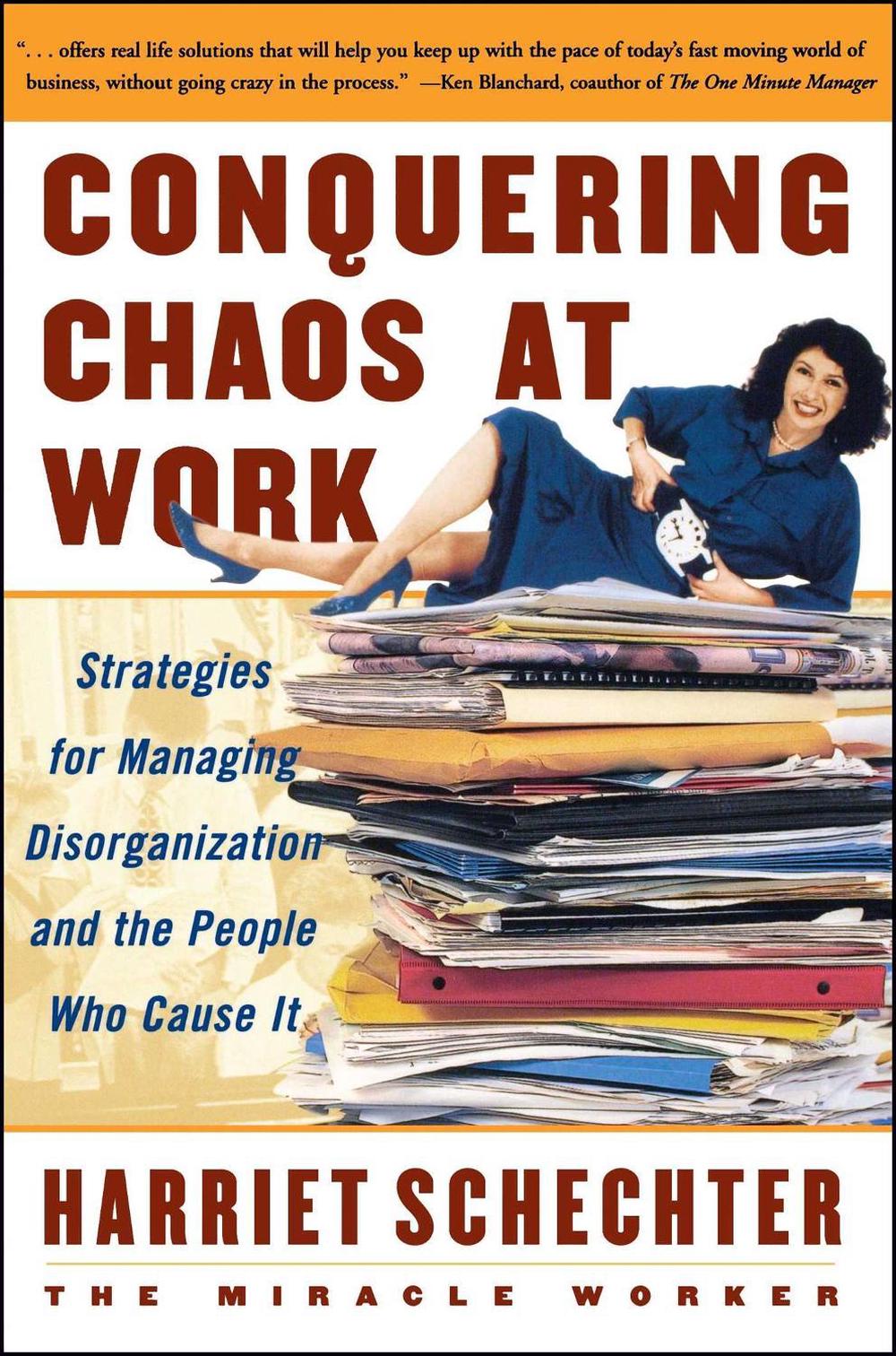 Conquering Chaos at Work by Harriet Schechter - ISBN: 9780684863146