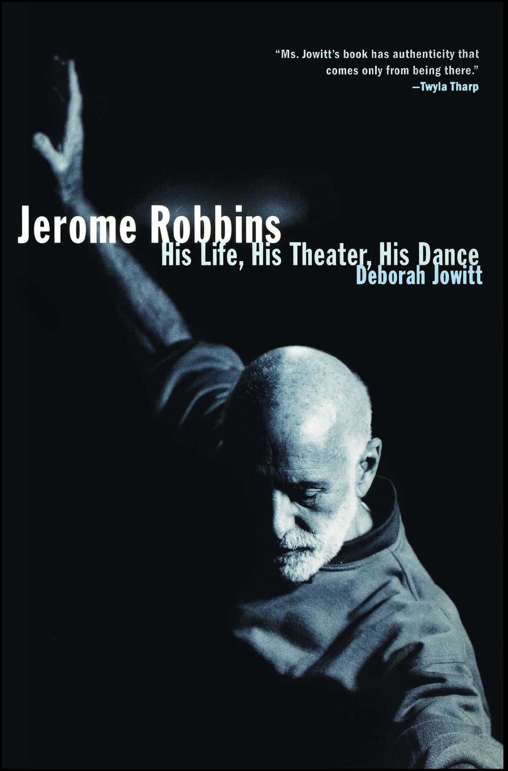 Jerome Robbins by Deborah Jowitt - ISBN: 9780684869865