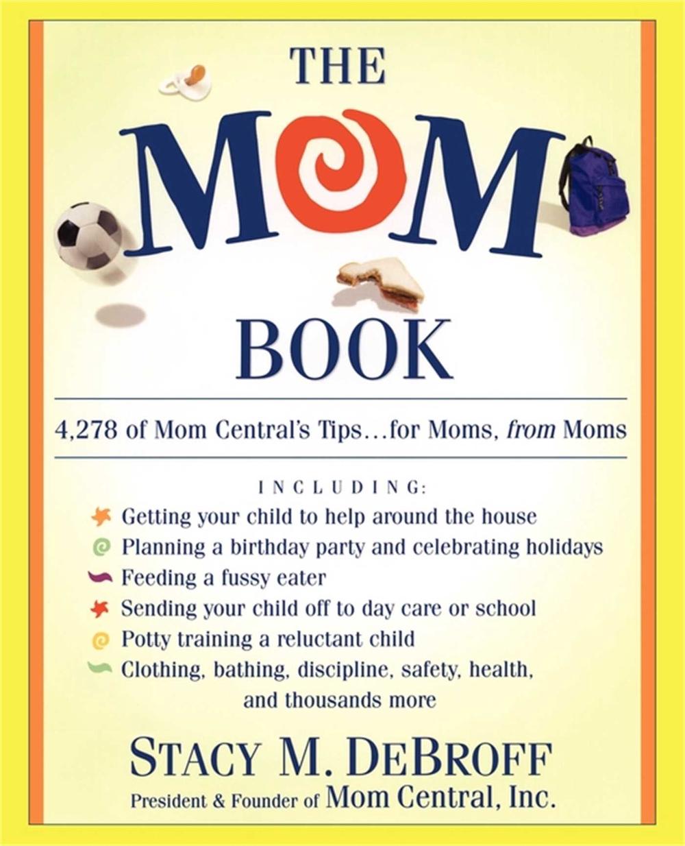 The Mom Book by Stacy M. DeBroff - ISBN: 9780684871462