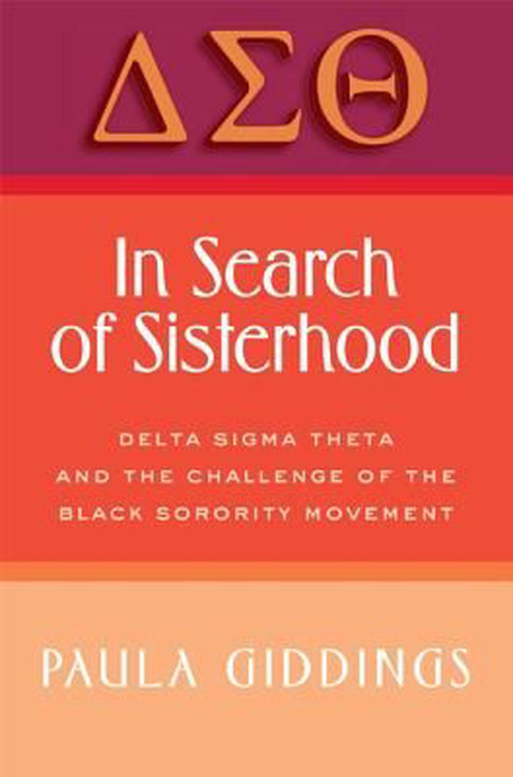 In Search of Sisterhood in Search of Sisterhood: Delta SIGMA Theta and ...