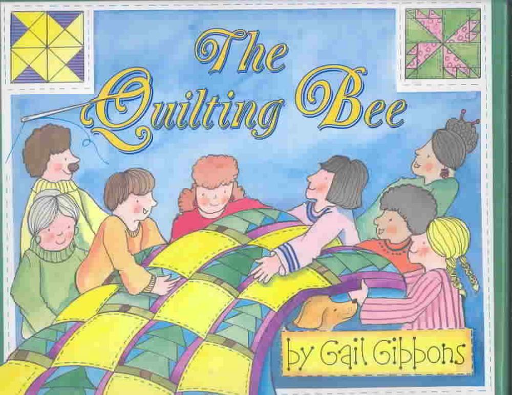 The Quilting Bee by Gail Gibbons, Hardcover, 9780688163976 Buy online