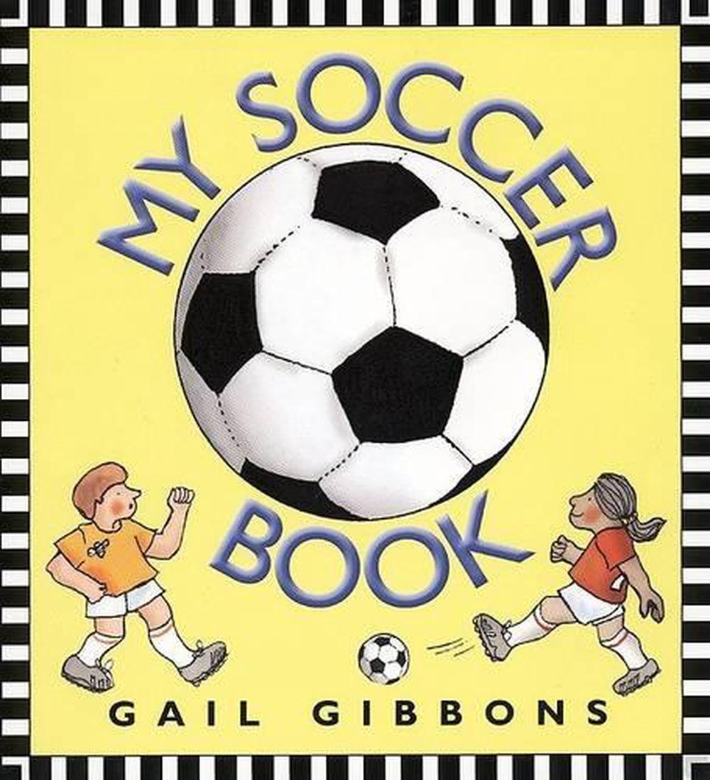 My Soccer Book by Gail Gibbons - ISBN: 9780688171384
